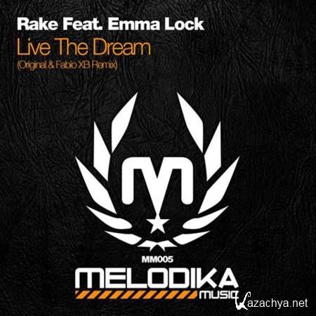 Rake Feat. Emma Lock - Live The Dream (Original Mix) [2013-08-05]