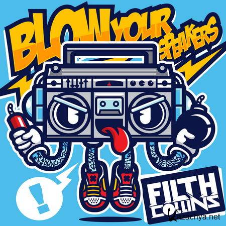 Filth Collins - Blow Your Speakers EP (2013)