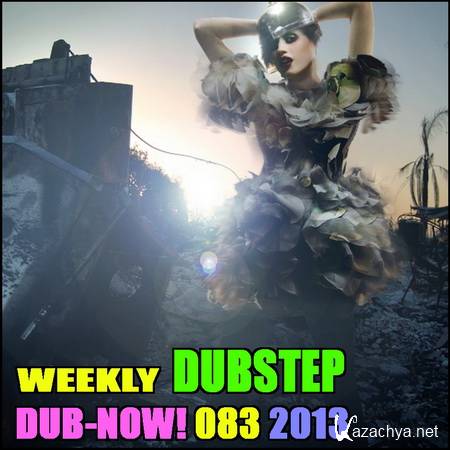 Dub-Now! Weekly Dubstep 083 (2013)