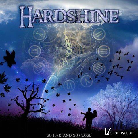 Hardshine - So Far and So Close    (2013) 