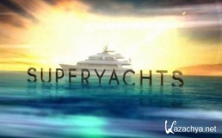 Discovery:  (1 : 1-6   6) / Discovery: Superyachts (2012) SATRip