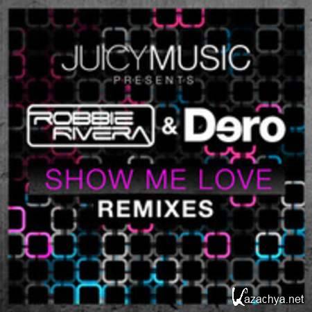 Dero, Robbie Rivera - Show Me Love (Frank Caro, Alemany Remix) [12.08.2013]