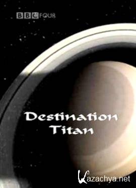   -  / Destination Titan (2011) HDTVRip