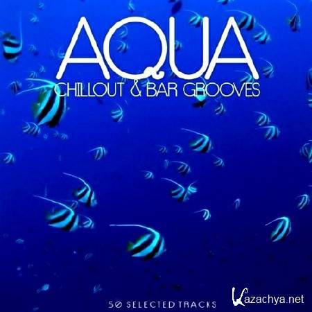 Aqua Chillout and Bar Grooves (2013)