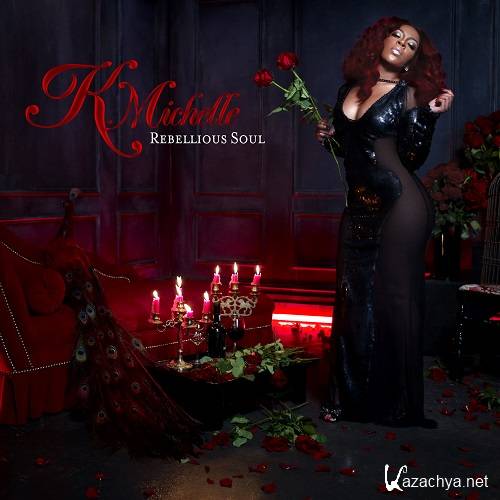 K. Michelle - Rebellious Soul  (2013) 