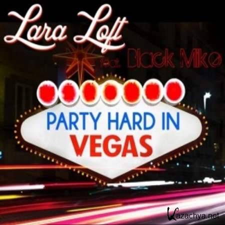 Lara Loft feat. Black Mike - Party Hard in Vegas (Extended Mix) [09.08.2013]