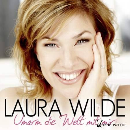 Laura Wilde - Umarm Die Welt Mit Mir [2013, MP3]