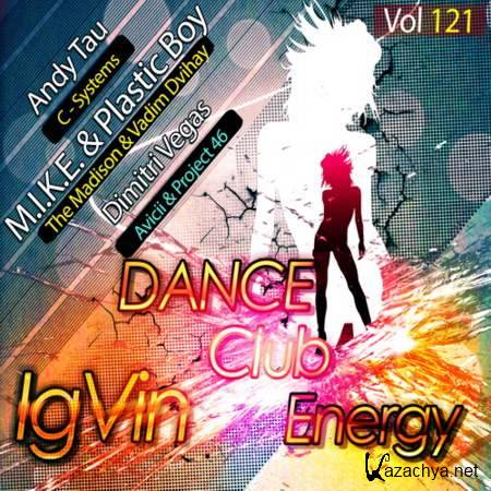 IgVin - Dance club energy Vol.121 [2013, MP3]