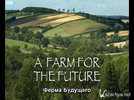   / A Farm for the Future (2009) DVDRip