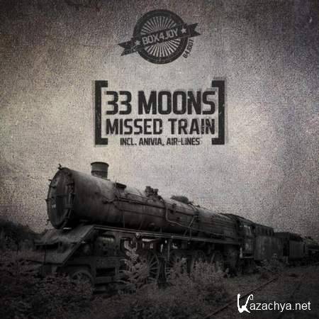 33 Moons - Missed Train (Original Mix) [30/07/2013]