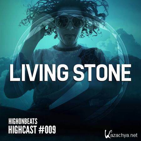 Living~Stone - HIGHCAST #009 (2013)