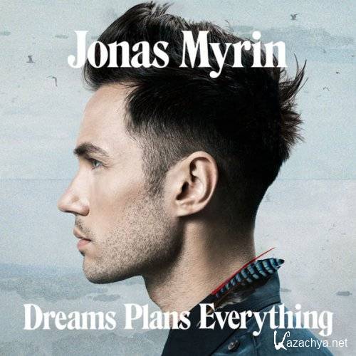 Jonas Myrin - Dreams Plans Everything   ( 2013 )