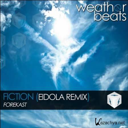 Forekast - Fiction (Eidola Remix) [12.08.13]