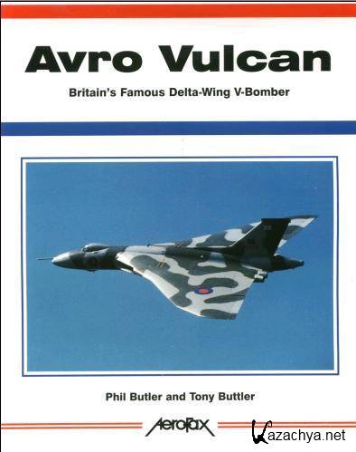 Avro-Vulcan - British Famous Delta Wing V-Bomber