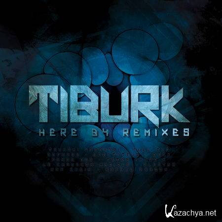Tiburk - Here B4 Remixes (2013)