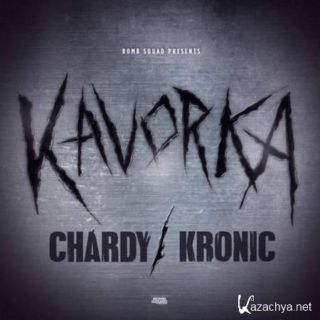 Chardy & Kronic - Kavorka (Original Mix) [18.08.2013]