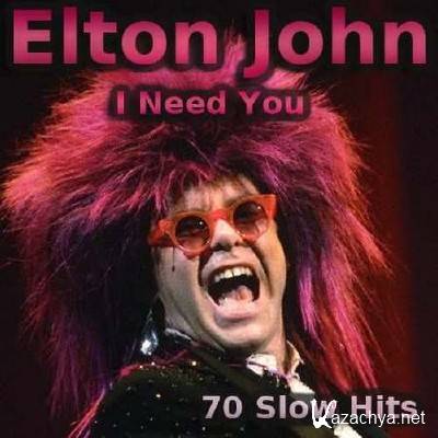 Elton John - I Need You (2013)