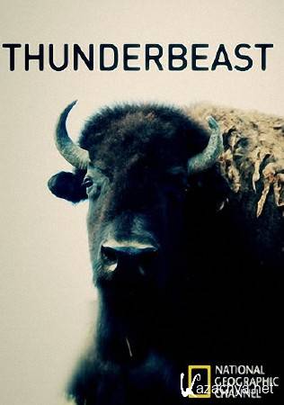 National Geographic. .   / National Geographic. Thunderbeast (2005) SATRip