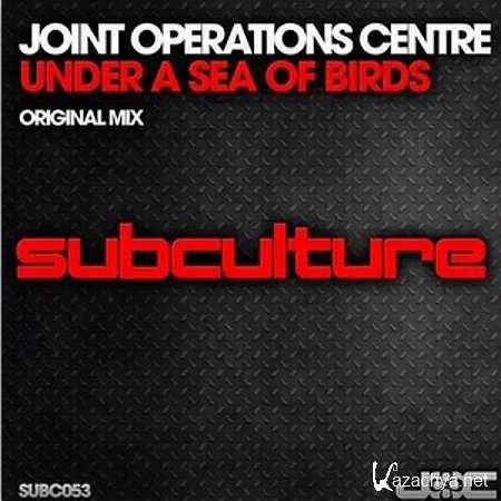 Joint Operations Centre - Under A Sea Of Birds (Original Mix) [2013-08-12]