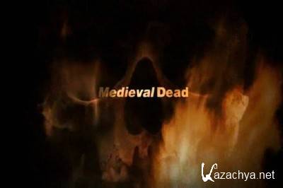   / Medieval Dead (2012 / 6   6) SATRip