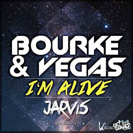Bourke & Vegas - I'm Alive (Jarvis Remix) (21.02.13)