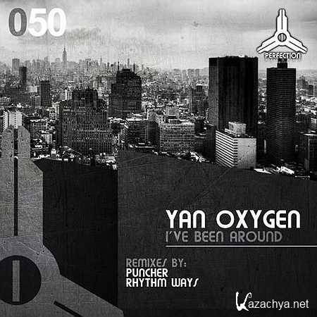 Yan Oxygen - I've Been Around (Puncher Remix) (19 August 2013)