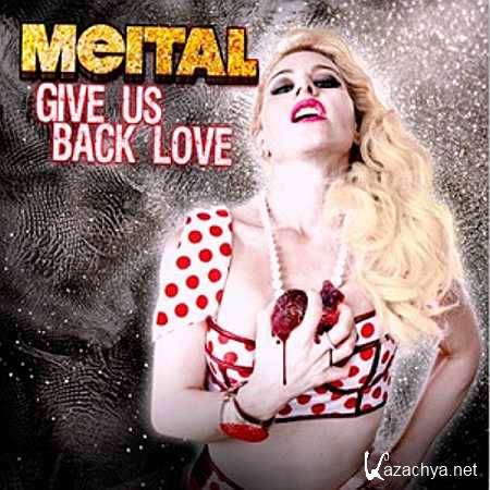 Meital - Give Us Back Love (Hoxton Whores Club Mix) (15.08.2013)