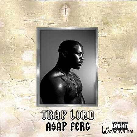 A$AP Ferg - Trap Lord [2013, MP3]