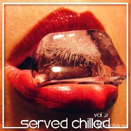 Served Chilled Vol.2 (2013)