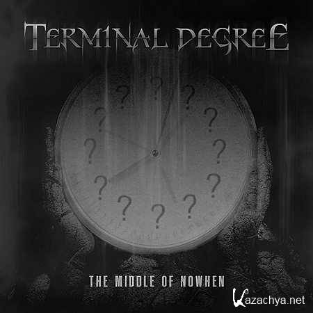 Terminal Degree - The Middle Of Nowhen [2013, MP3]