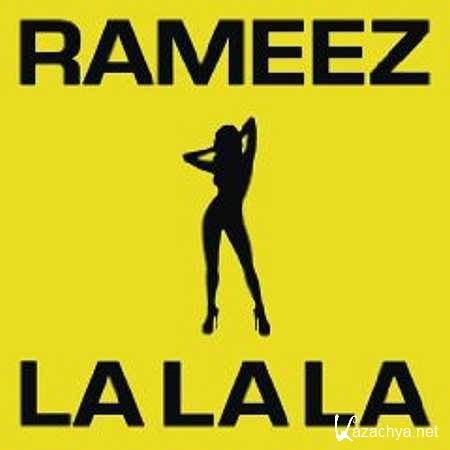 Rameez - La La La (Extended Version) (2013)