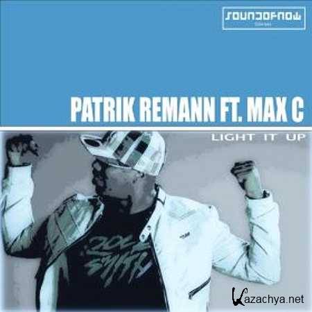 Max C, Patrik Remann - Light It Up (Extended Mix) (2013)