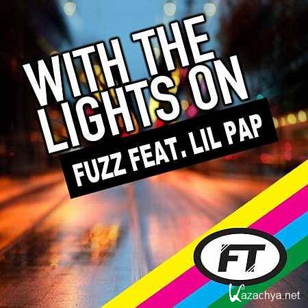 Fuzz - With The Lights On Feat. Lil Pap (Soulshaker Club Mix) (2013)