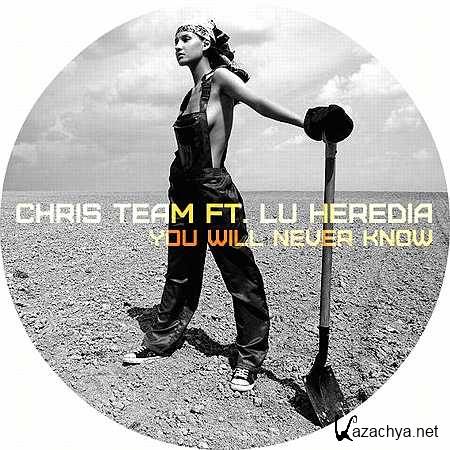 Chris Team ft. Lu Heredia - You Will Never Know (Original Mix) (2013)