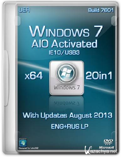 Windows 7 x64 IE10/USB3 20in1 AIO Activated August 2013 (ENG+RUS)