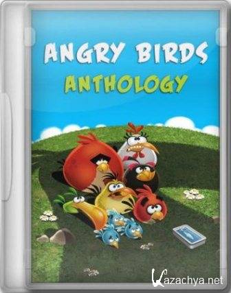 Angry Birds: Anthology v.2.3 / 1.4.4 / 3.0 / 1.3.1 / 1.0 (2013/Eng)