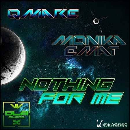 Qmare Ft. Monika Emat - Nothing For Me (Original Mix) (2013-08-22)