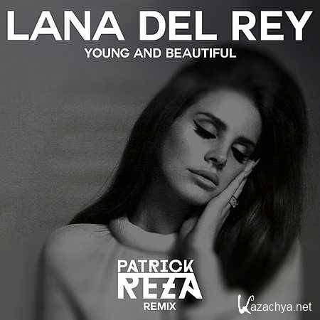 Lana Del Rey - Young & Beautiful (PatrickReza Remix) (28.08.13)