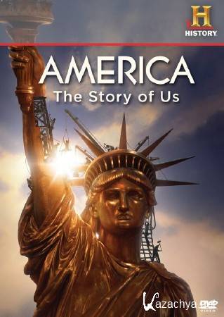    (1-12   12) / America: The Story of Us (2010) TVRip