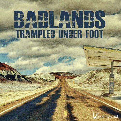 Trampled Under Foot - Badlands   ( 2013 )