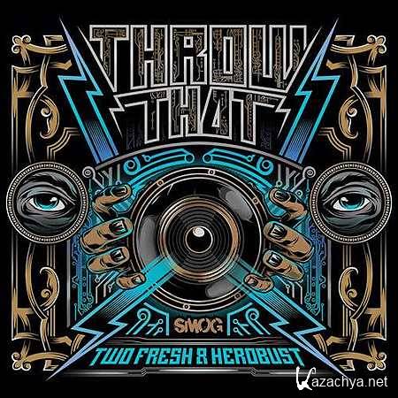 heRobust x Two Fresh - Throw That (SPL Remix) (11.08.13)