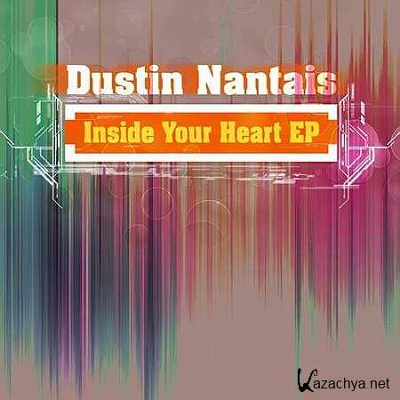 Dustin Nantais - Inside Your Heart (Original Mix) (2013, MP3)