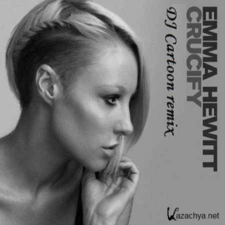 Emma Hewitt - Crucify (Dj Cartoon Remix) (2013)