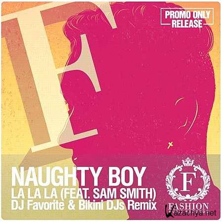 Naughty Boy feat. Sam Smith - La La La (DJ Favorite & Bikini DJs Remix Edit) (2013)