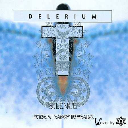 Delerium feat. Sarah McLachlan - Silence (Stan May Remix) (2013)