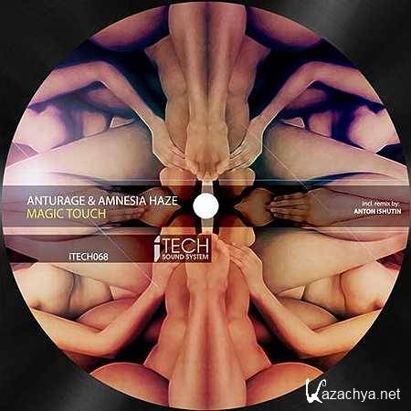 Anturage & Amnesia Haze - Magic Touch (Original Mix) (2013)