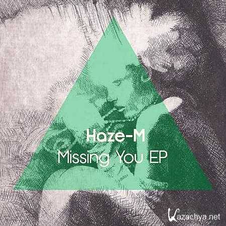 Haze-M - Missing You (Original Mix) (2013)