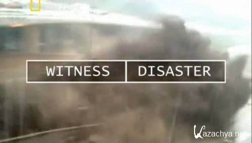 National Geographic.    / Witness Disaster (2011) SATRip