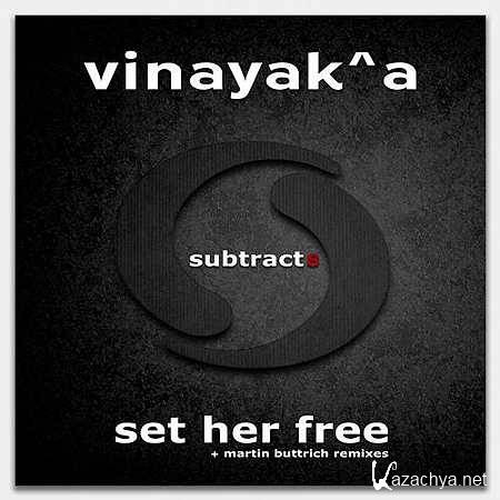 Vinayak A - Set Her Free (Martin Buttrich Remix) (2013, MP3)