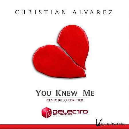 Christian Alvarez - You Knew Me (Souldrifter Dub) (2013, MP3)